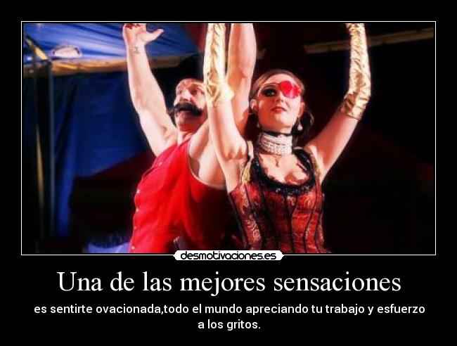 Una de las mejores sensaciones -