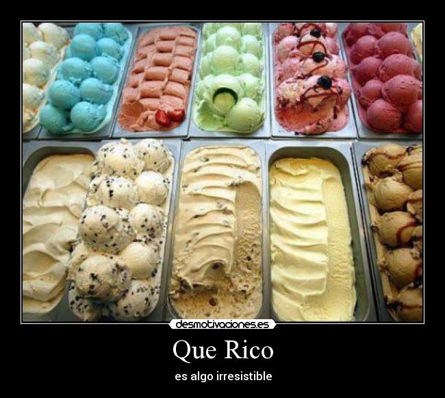 Que Rico - es algo irresistible
