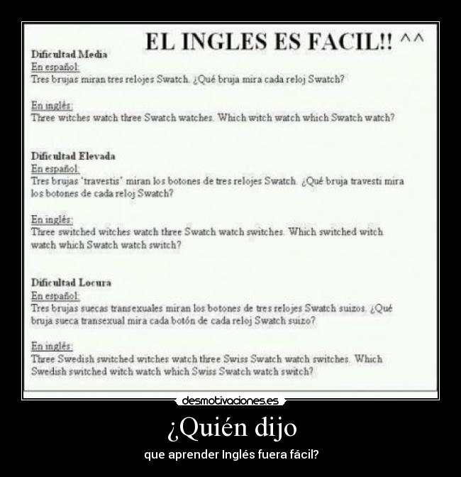 ¿Quién dijo - que aprender Inglés fuera fácil?