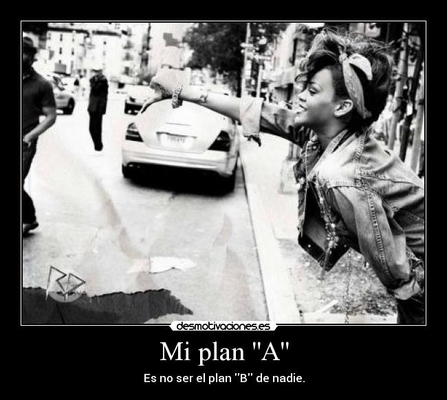 Mi plan A -