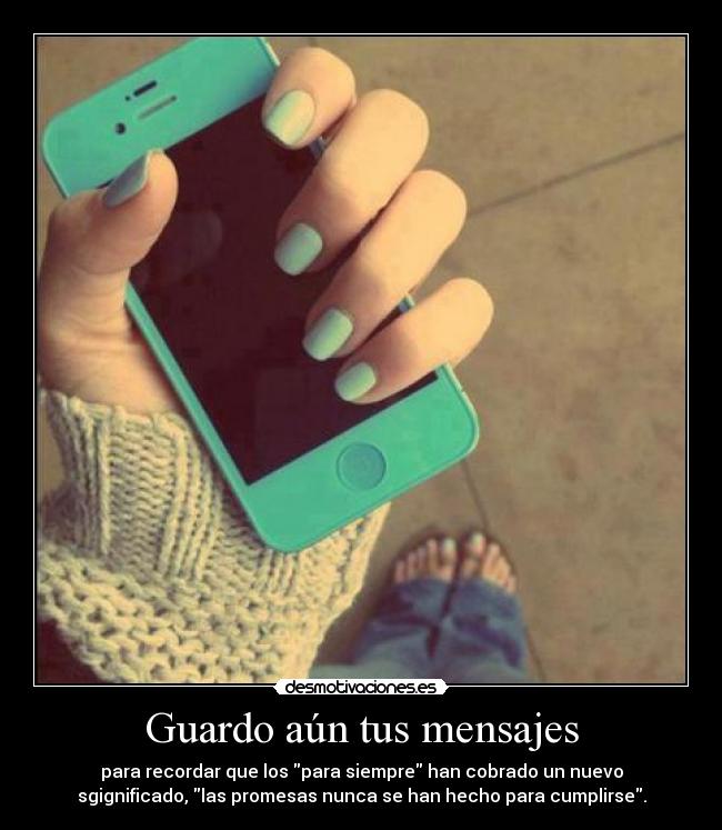 Guardo aún tus mensajes -