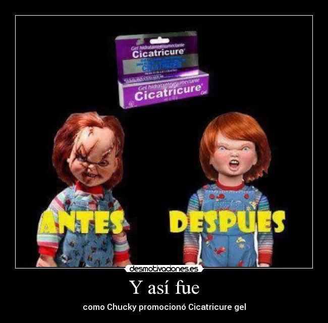 Y así fue - como Chucky promocionó Cicatricure gel