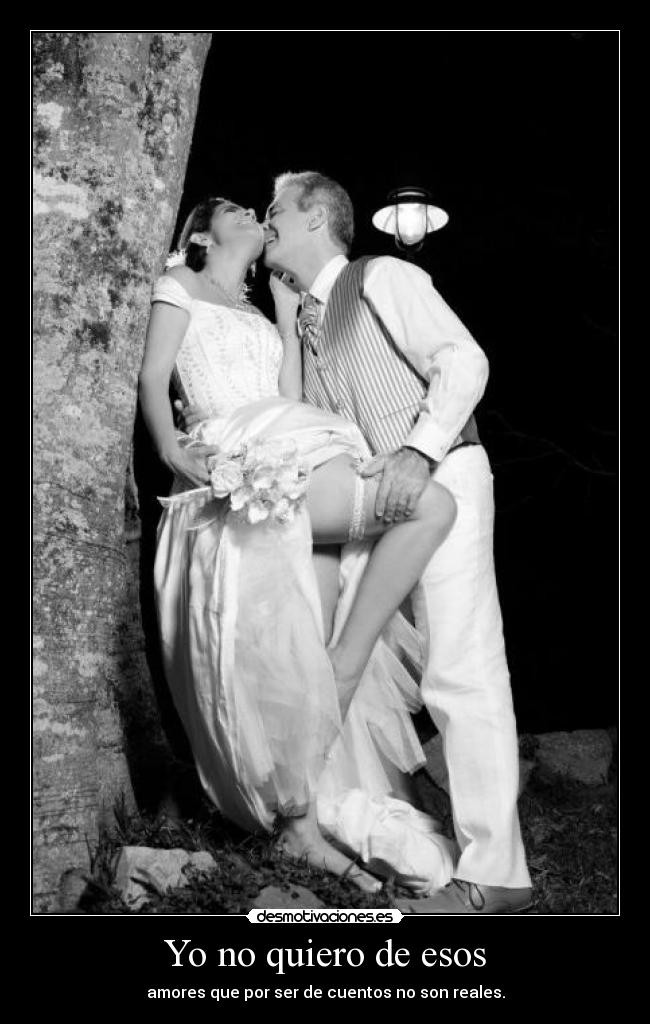 Yo no quiero de esos -