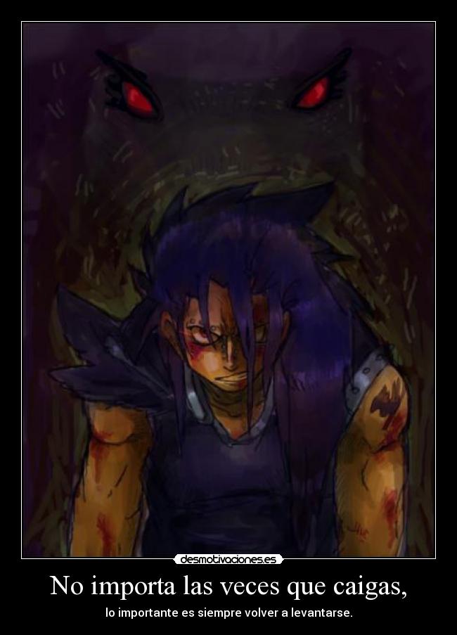 No importa las veces que caigas, -