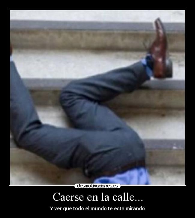 Caerse en la calle... -