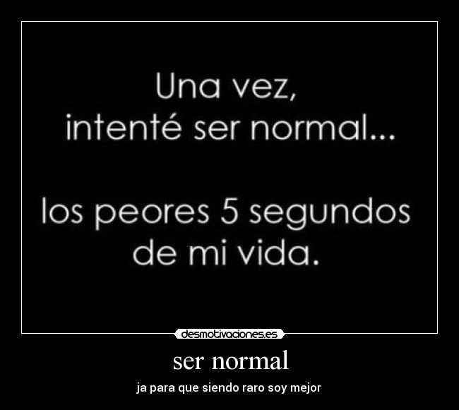 ser normal -