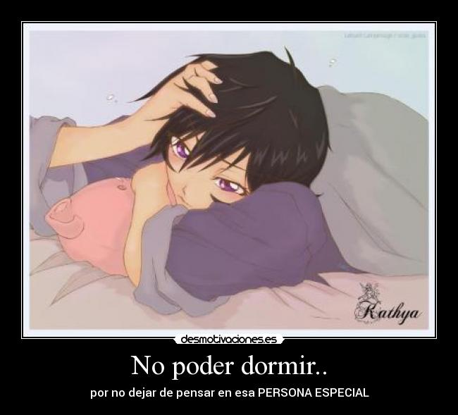 No poder dormir.. - por no dejar de pensar en esa PERSONA ESPECIAL