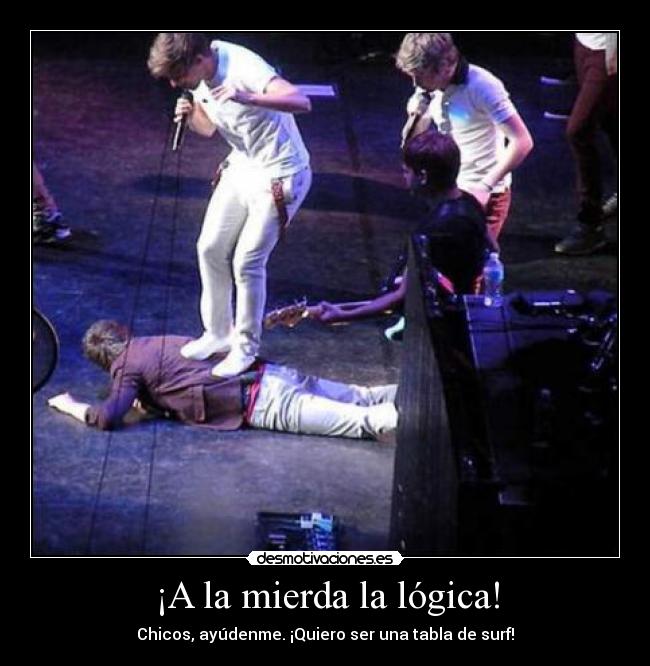 ¡A la mierda la lógica! -