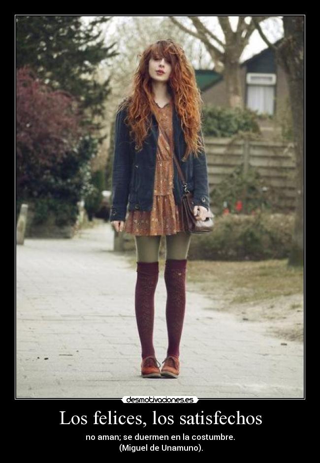 Los felices, los satisfechos - 