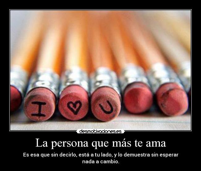 La persona que más te ama - 