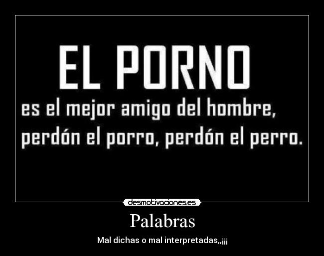 Palabras - Mal dichas o mal interpretadas,,¡¡¡