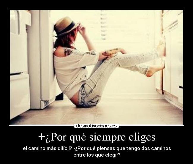 +¿Por qué siempre eliges -