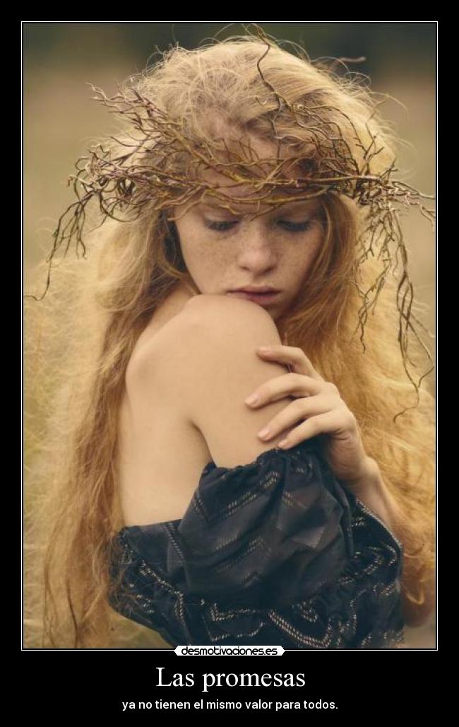 Las promesas - ya no tienen el mismo valor para todos.