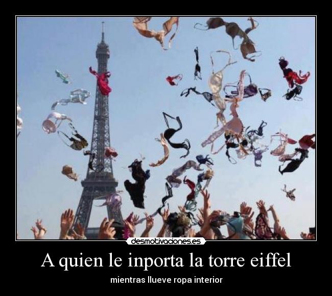 A quien le inporta la torre eiffel -