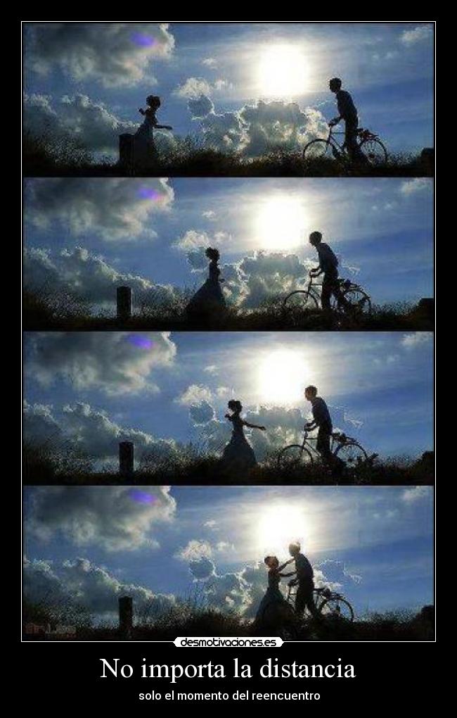No importa la distancia - solo el momento del reencuentro