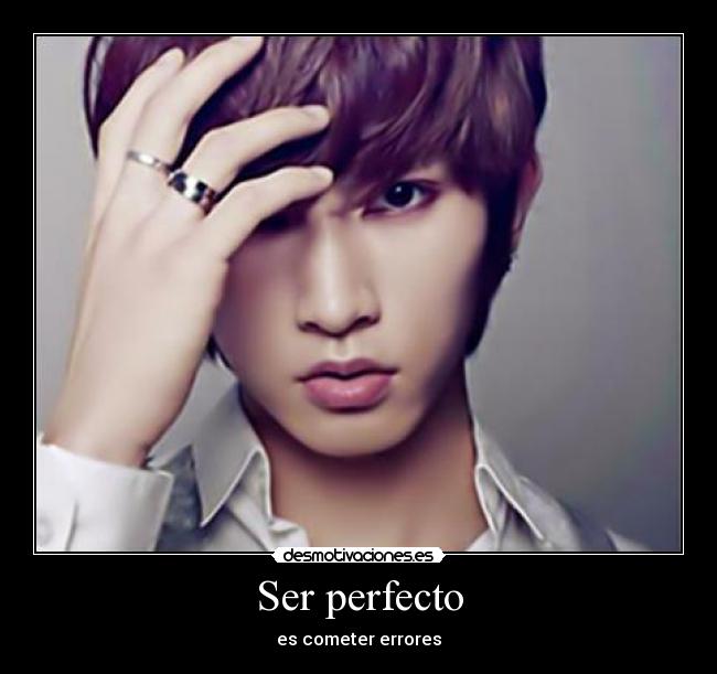 Ser perfecto - es cometer errores