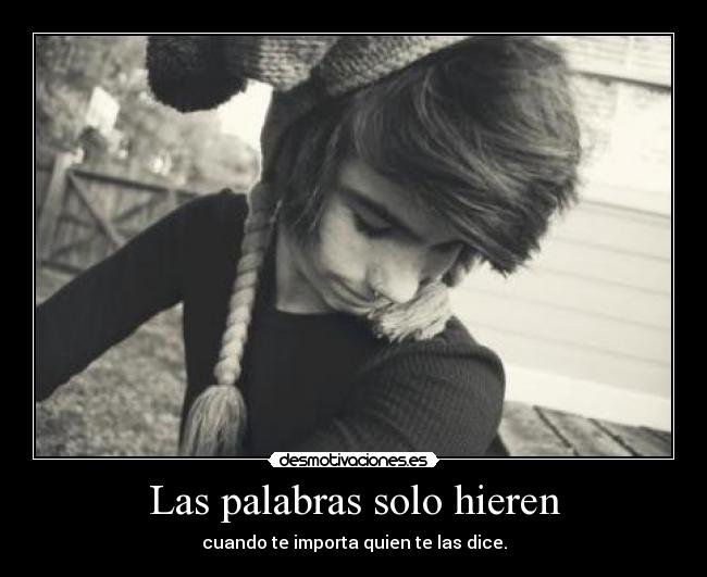 Las palabras solo hieren -