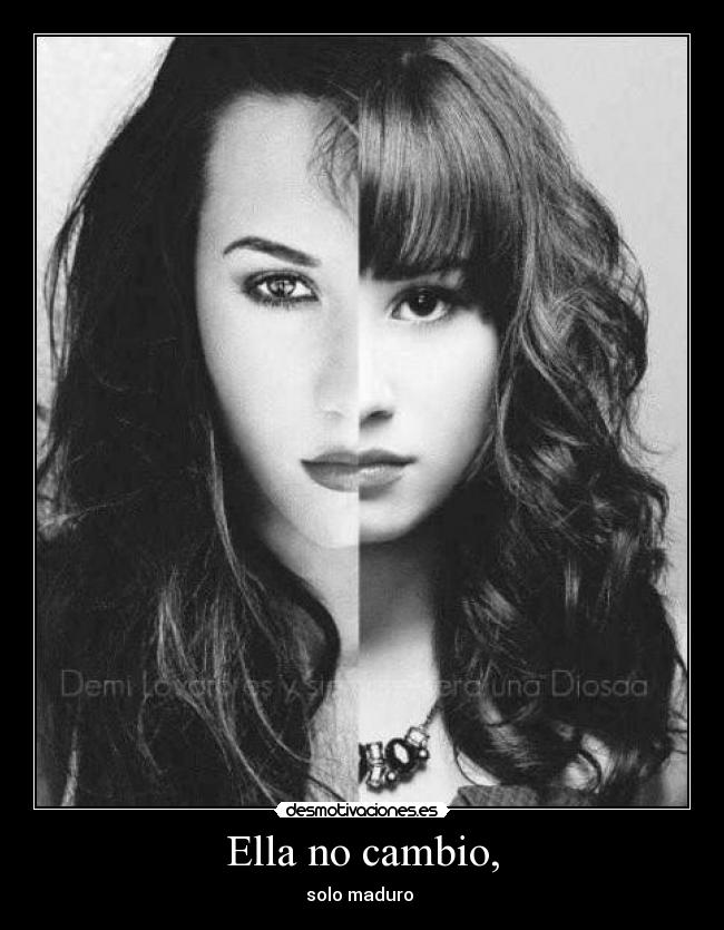 Ella no cambio, - solo maduro ♥