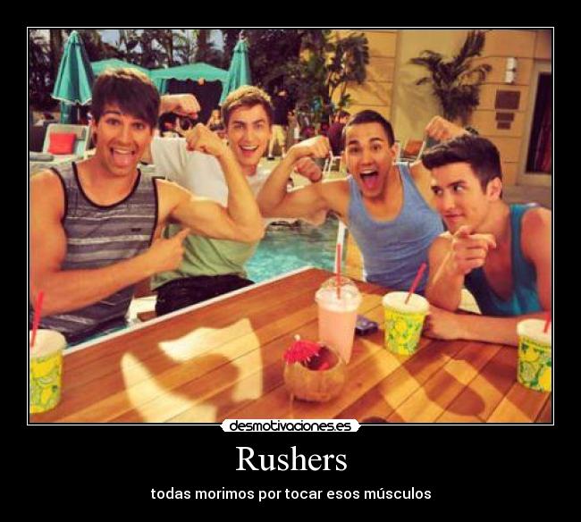 Rushers - todas morimos por tocar esos músculos