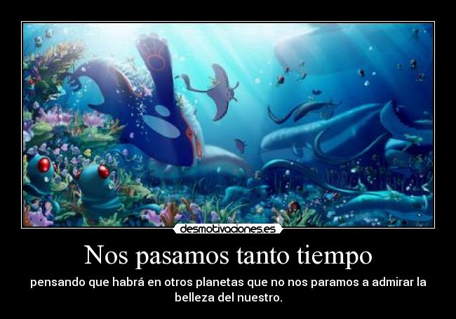 Nos pasamos tanto tiempo -