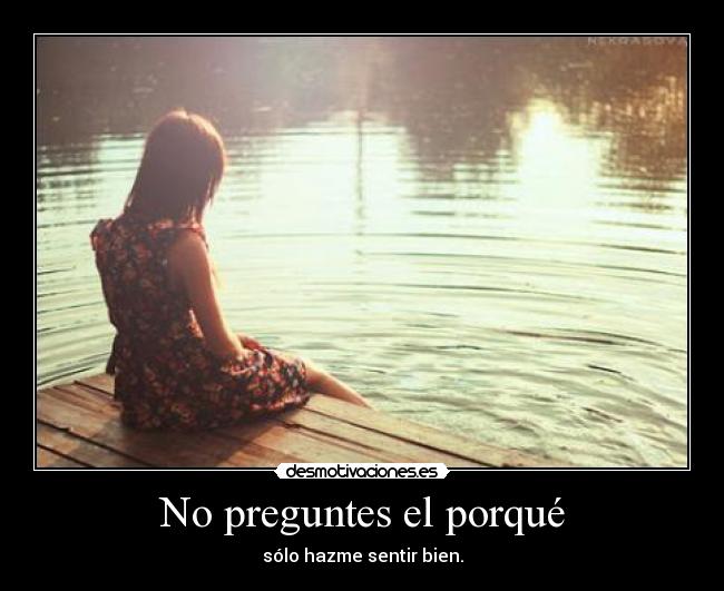 No preguntes el porqué - 