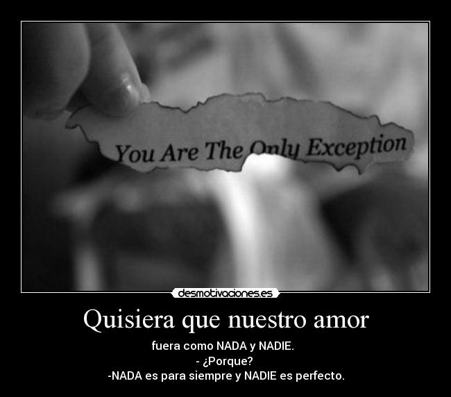 carteles amor you are the only exception desmotivaciones