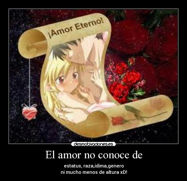 El amor no conoce de -