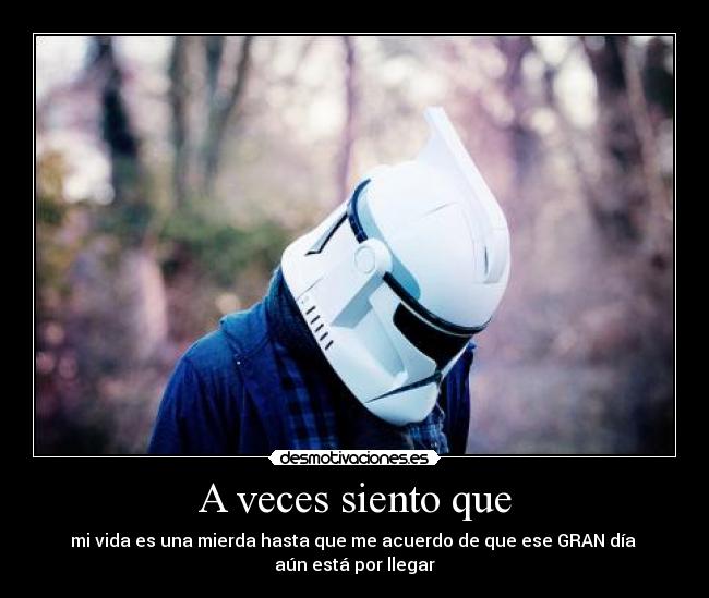 A veces siento que -