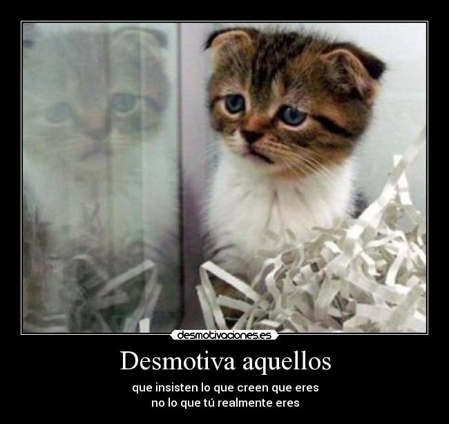 Desmotiva aquellos - 