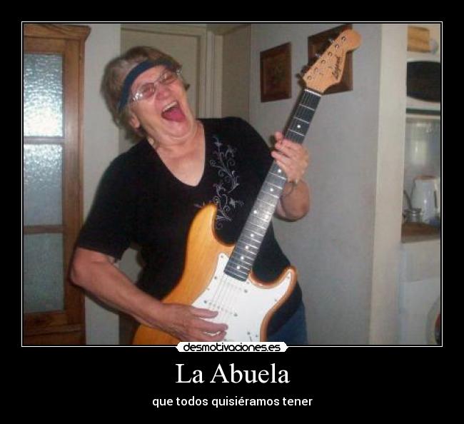 La Abuela - que todos quisiéramos tener