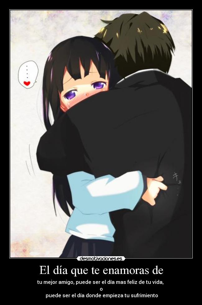 El día que te enamoras de -