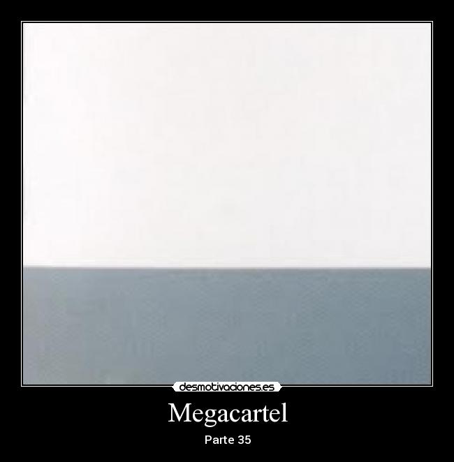 Megacartel - Parte 35