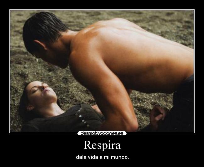 Respira - dale vida a mi mundo.