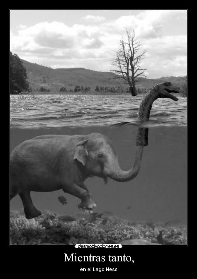 Mientras tanto, - en el Lago Ness