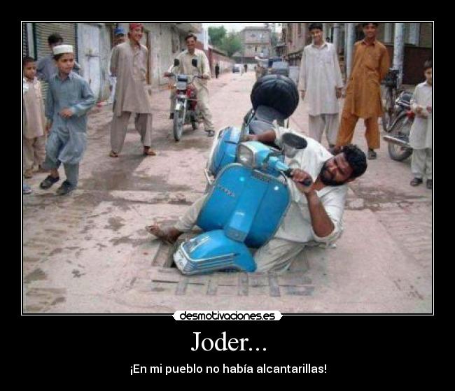 Joder... -