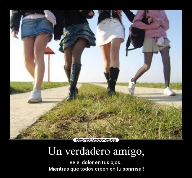 Un verdadero amigo, -