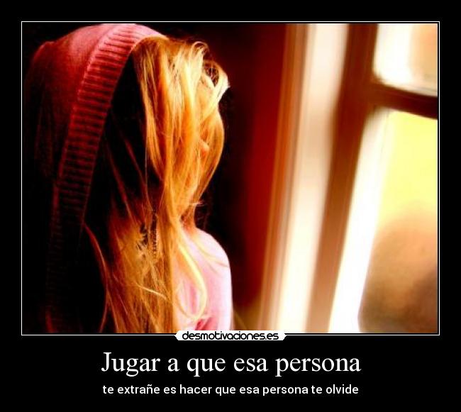 Jugar a que esa persona -