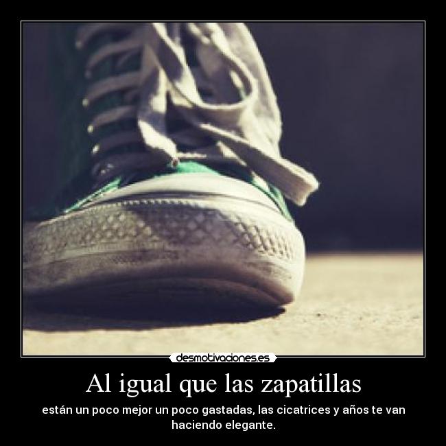 Al igual que las zapatillas - 