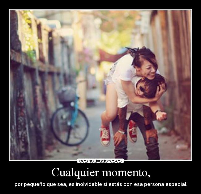 Cualquier momento, - 