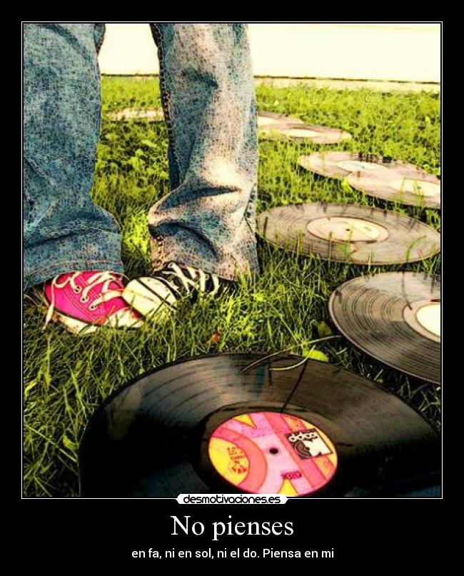 No pienses -