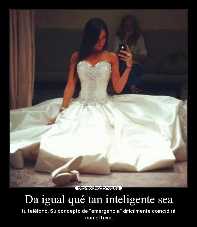 Da igual qué tan inteligente sea - tu teléfono. Su concepto de emergencia difícilmente coincidirá con el tuyo.