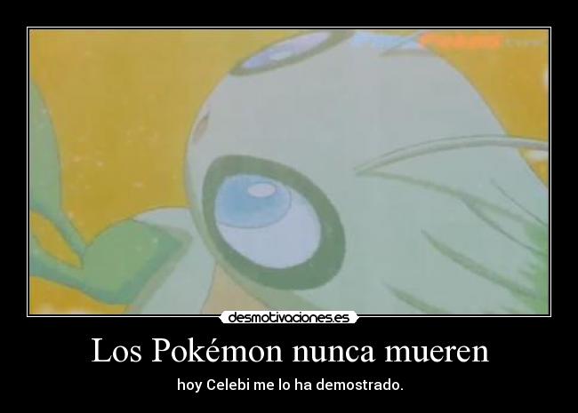 carteles pokemon pokemon 4ever joder teneis que verla preciosa desmotivaciones