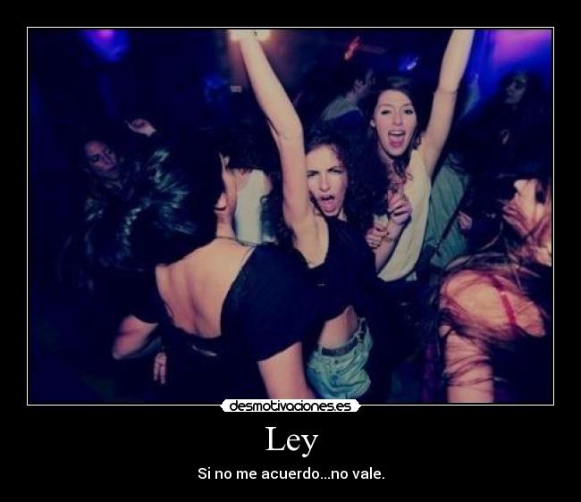 Ley - Si no me acuerdo...no vale.