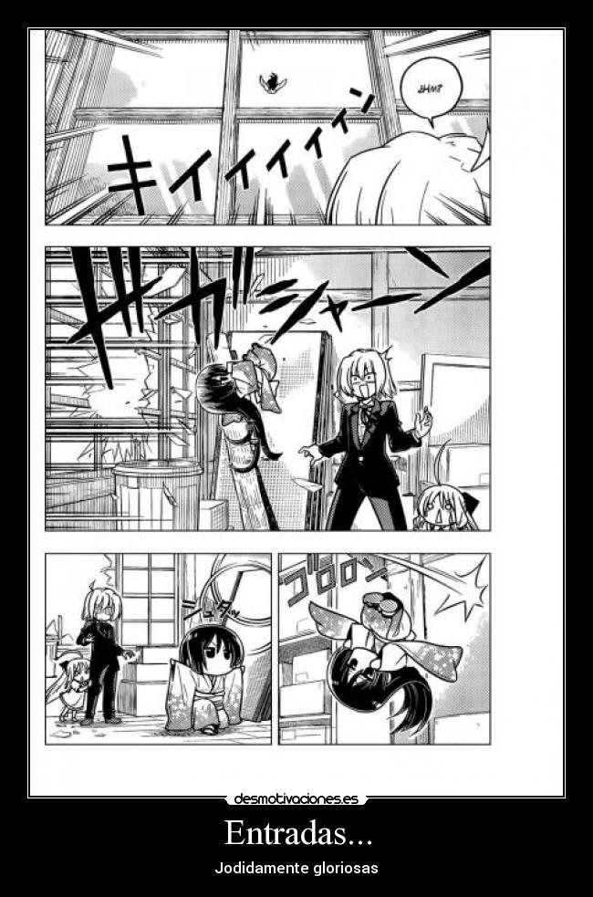 Entradas... - Jodidamente gloriosas