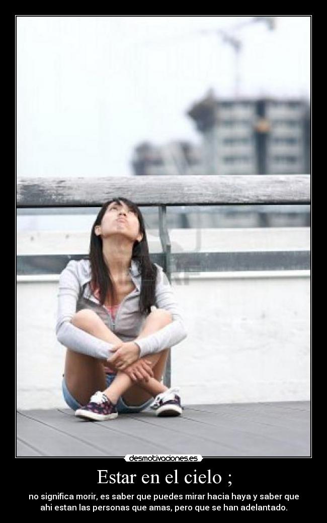 Estar en el cielo ; - 
