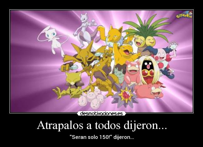 Atrapalos a todos dijeron... - Seran solo 150! dijeron...