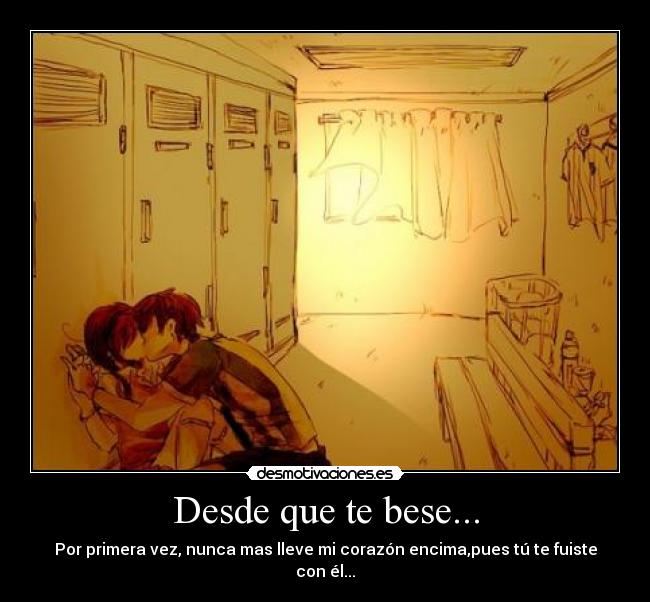 Desde que te bese... -