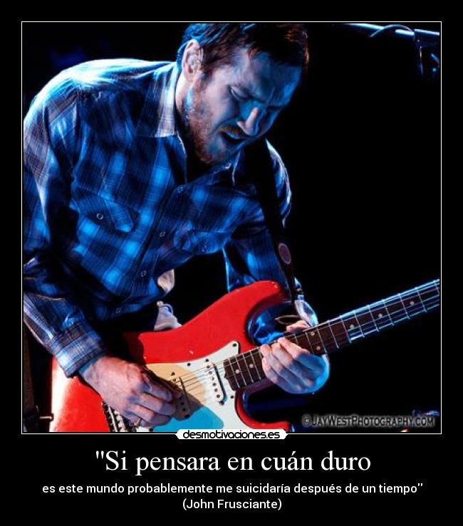 carteles john frusciante desmotivaciones