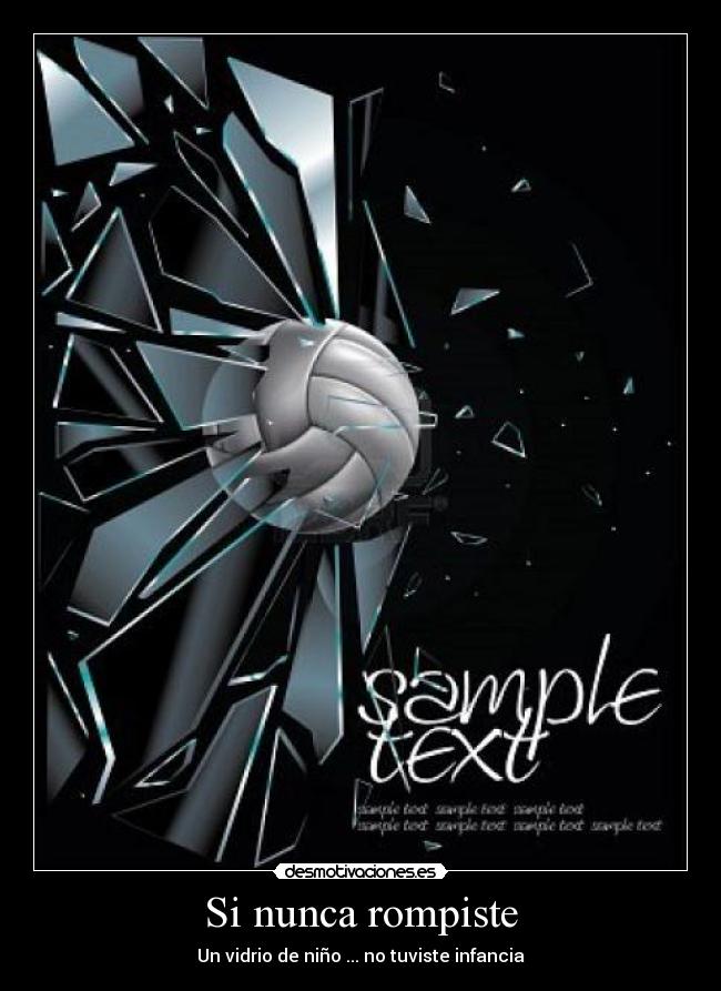 Si nunca rompiste - Un vidrio de niño ... no tuviste infancia