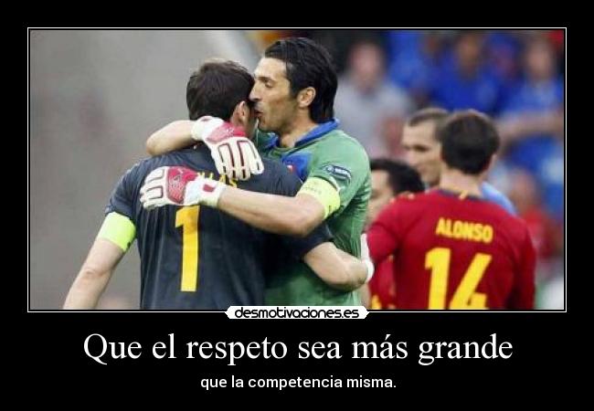 Que el respeto sea más grande -